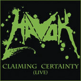 Havok (USA) : Claiming Certainty